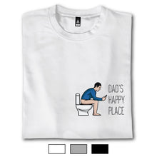 Load image into Gallery viewer, Dad's Happy Place - T-Shirt