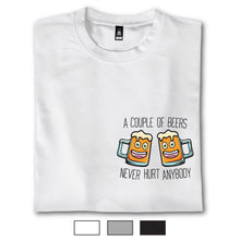 Load image into Gallery viewer, A Couple Of Beers Never Hurt Anybody - T-Shirt