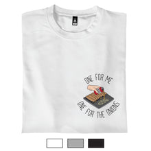 Load image into Gallery viewer, One For Me, One For The Onions - T-Shirt
