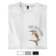 Load image into Gallery viewer, Good For a Laugh - T-Shirt