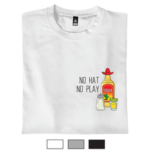 Load image into Gallery viewer, No Hat, No Play - T-Shirt