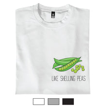 Load image into Gallery viewer, Like Shelling Peas - T-Shirt