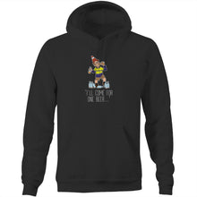 Load image into Gallery viewer, I&#39;ll Come For One Beer... - Hoodie
