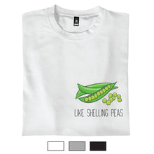 Load image into Gallery viewer, Like Shelling Peas - T-Shirt
